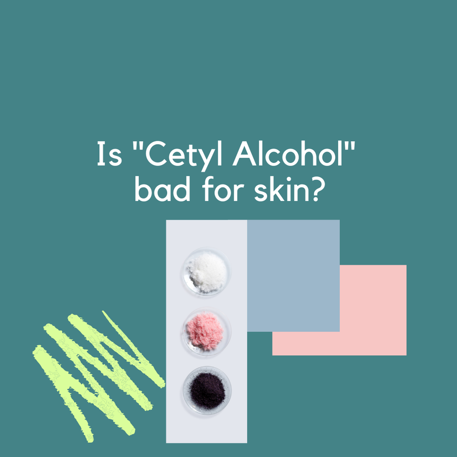 Is CetylCetearyl Alcohol bad for skin [Poll YESNo]